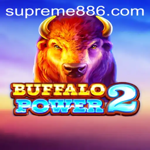 BuffaloPower2: A Supreme Adventure with SUPREME88